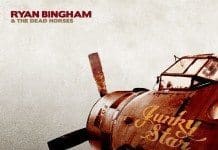 Ryan Bingham & The Dead Horses – Junky Star