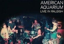 American Aquarium – Live in Raleigh