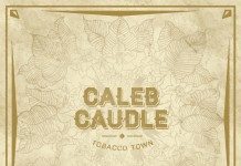 Caleb Caudle – Tobacco Town (2012)