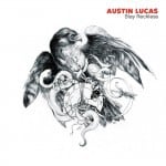 Austin-Lucas-Stay-Reckless