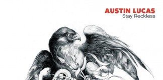 Austin Lucas – Stay Reckless