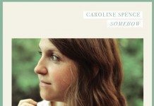 Caroline Spence – Somehow