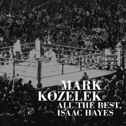 mark-kozelek-all-the-best-isaac-hayes