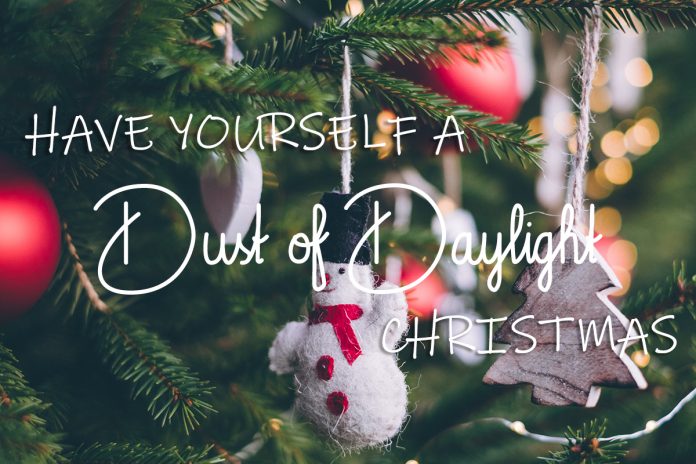 Julespilleliste Have yourself a dust of daylight christmas